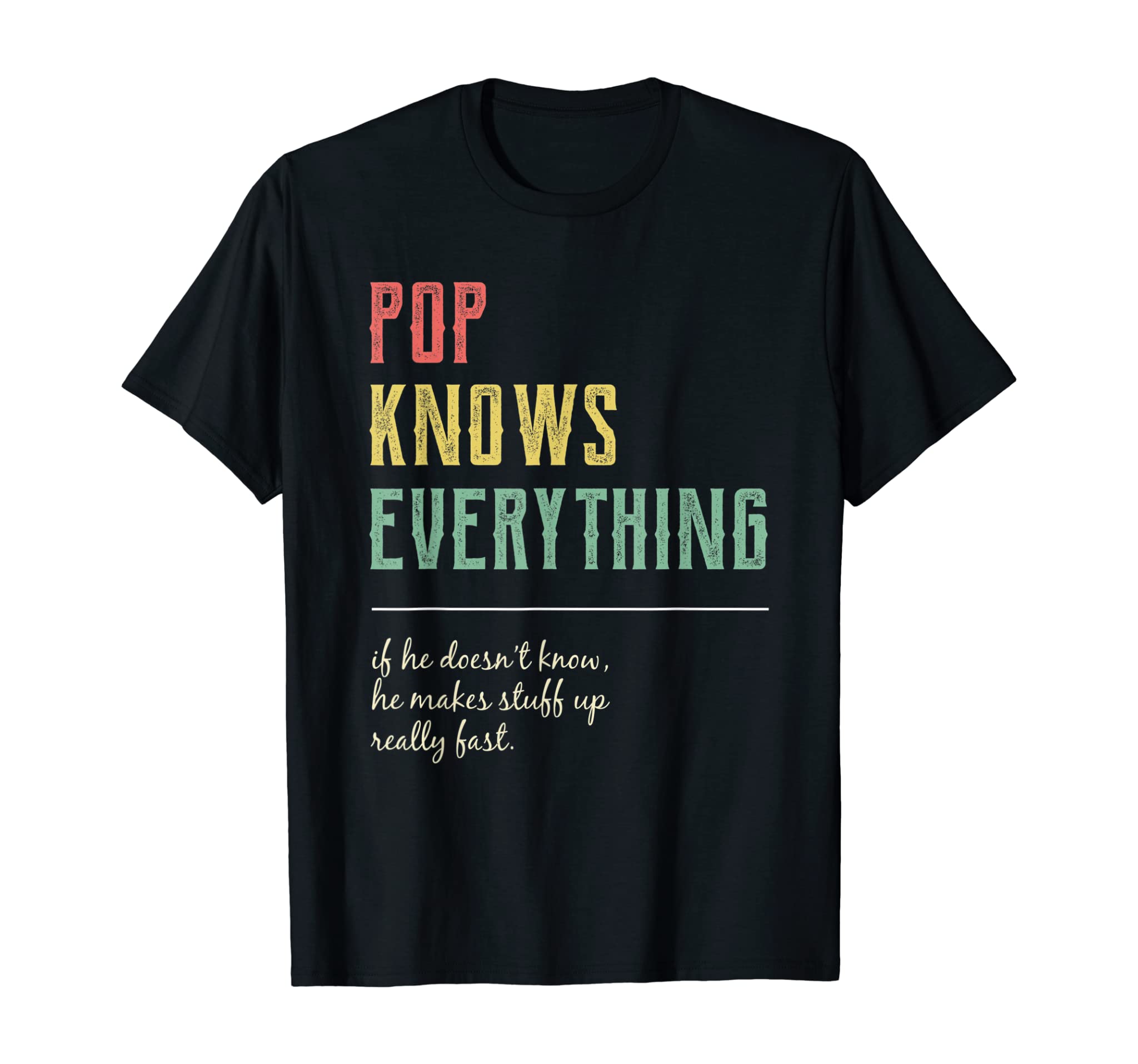 Funny Pop Shirt for Grandpa, Pop Knows Everything T-Shirt