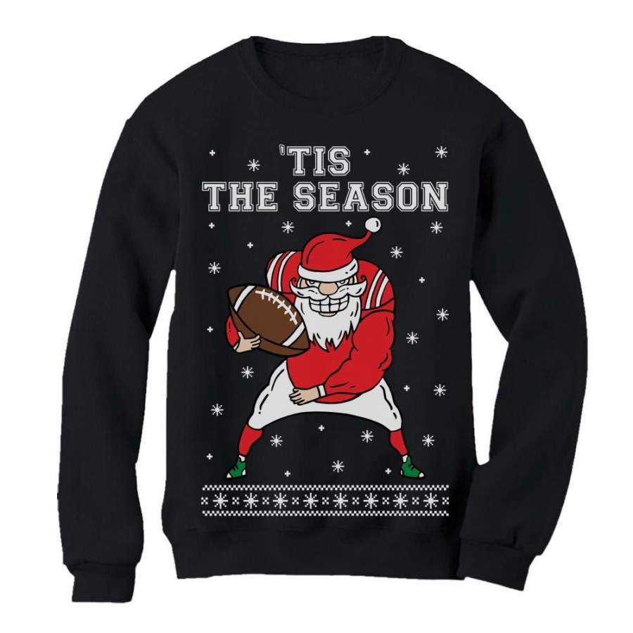 ‘Tis The Season Santa Claus Ugly Christmas For Football Fans Sweatshirt