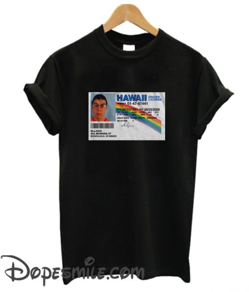 McLovin Driver License Superbad cool T-Shirt