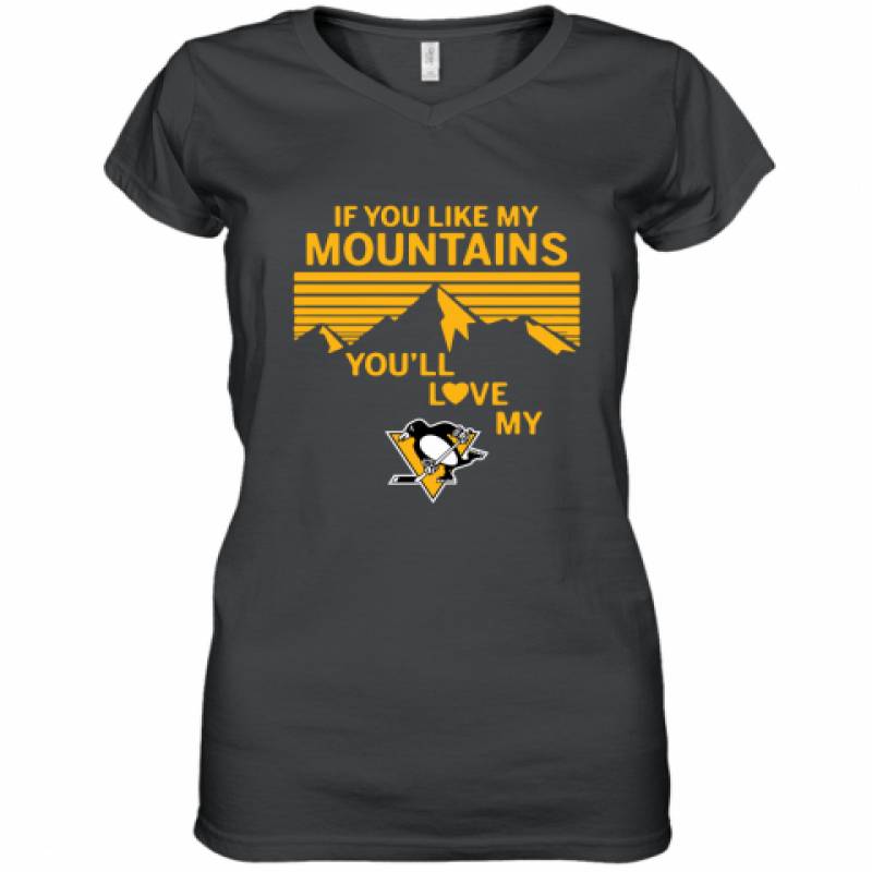 If You Like My Mountains You'll Love My Pittsburgh Penguins shirt Women's V-Neck T-Shirt