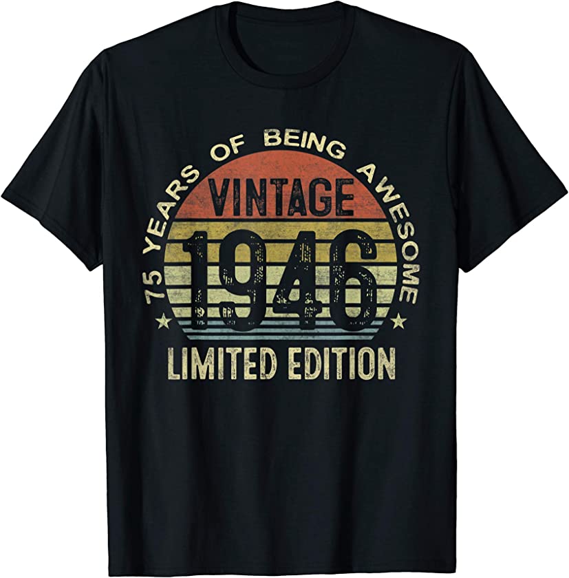 75 Years Old Gift Vintage 1946 Limited Edition 75th Birthday T-Shirt