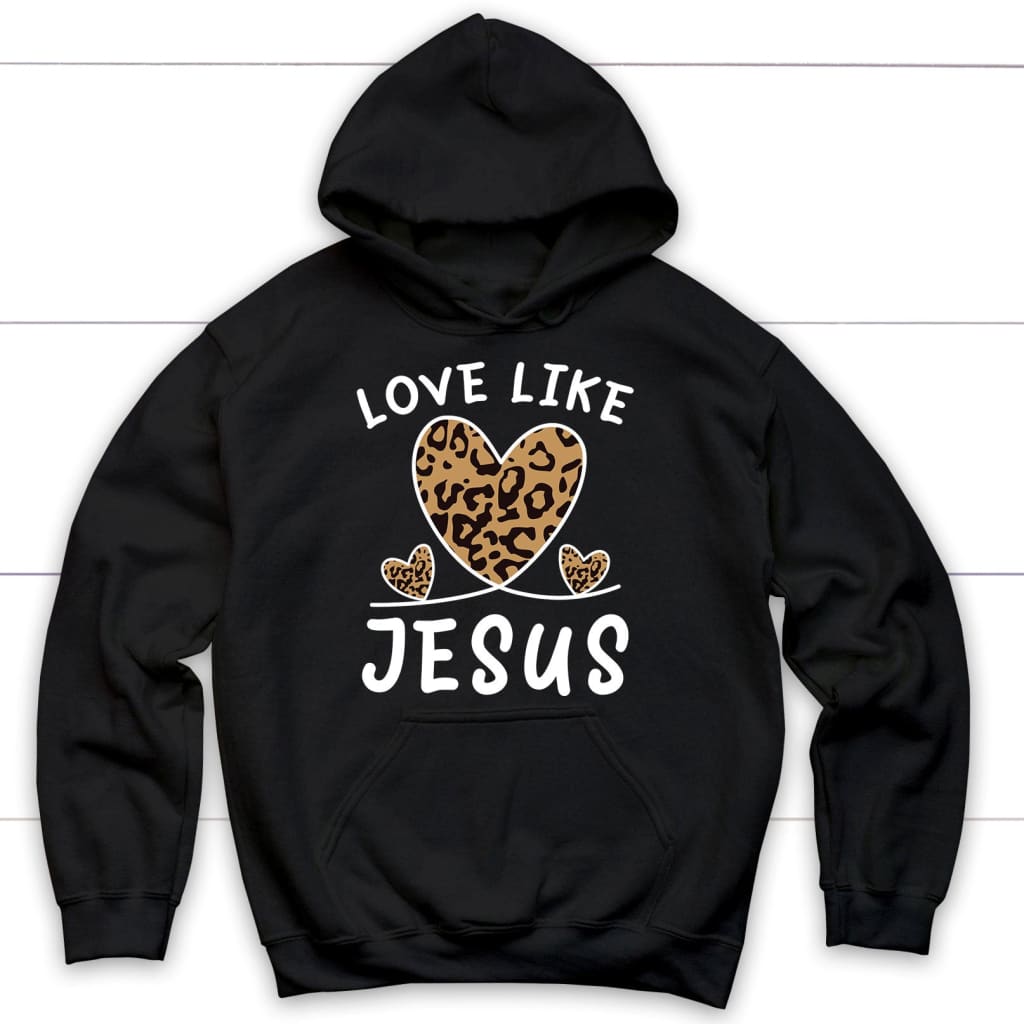 Christian Hoodie, Love Like Jesus Leopard