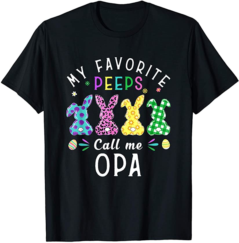 My Favorite Peeps Call Me Opa Easter Bunny Egg Leopard T-Shirt