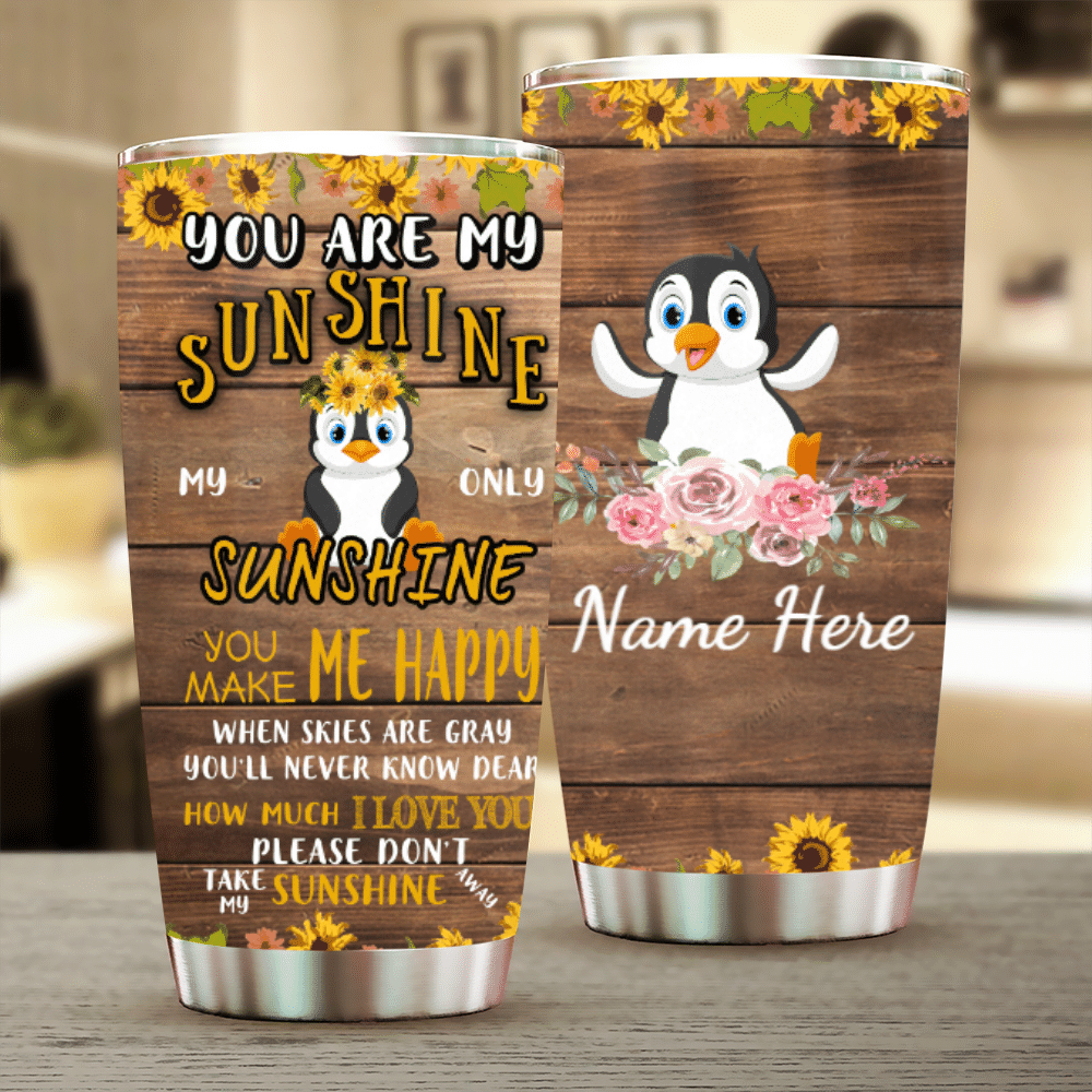 Penguins You Are My Sunshine Custom Name Stainless Steel Tumbler