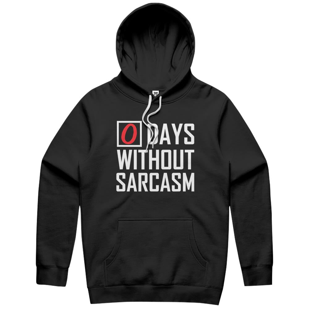 0 Days Without Sarcasm Hoodie