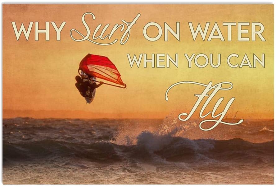 Vintage Windsurfing Why Surf On Water Poster Art Print      Home Decor Gift For Men Women Family Friend On Birthday Xmas