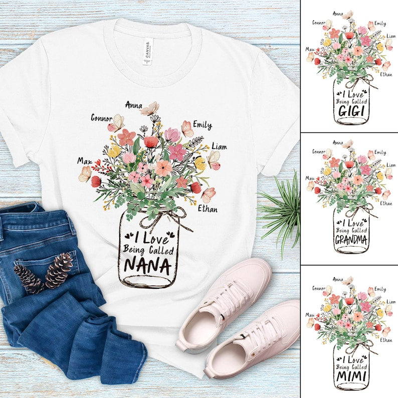 Personalized I Love Being Called Nana, Floral Mimi Gigi Gift, Grandma Life, Custom Kids Names Shirts, Happy Mother’S Day Gift Shirt Nrl4