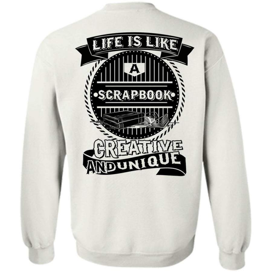 My Job T Shirt, Life Is Like A Scrapbook Sweatshirt