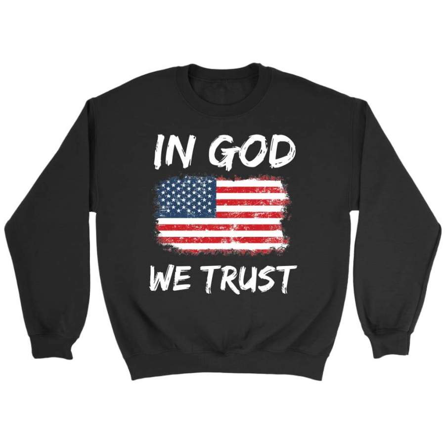 In God we trust American flag sweatshirt