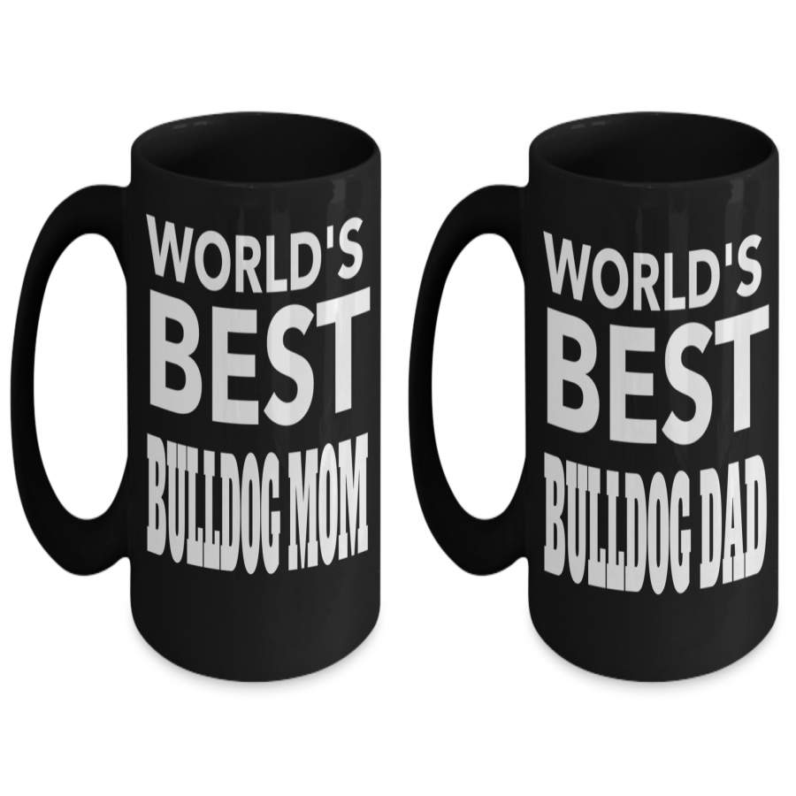 Bulldog Dad Mug – Best Bulldog Dad – Bulldog Dad Ever – Bulldog Mom Mugs – Bulldog Gifts – Crazy Bulldog Lady Dog Mom – Bulldog Dad Ever Dog Puppy