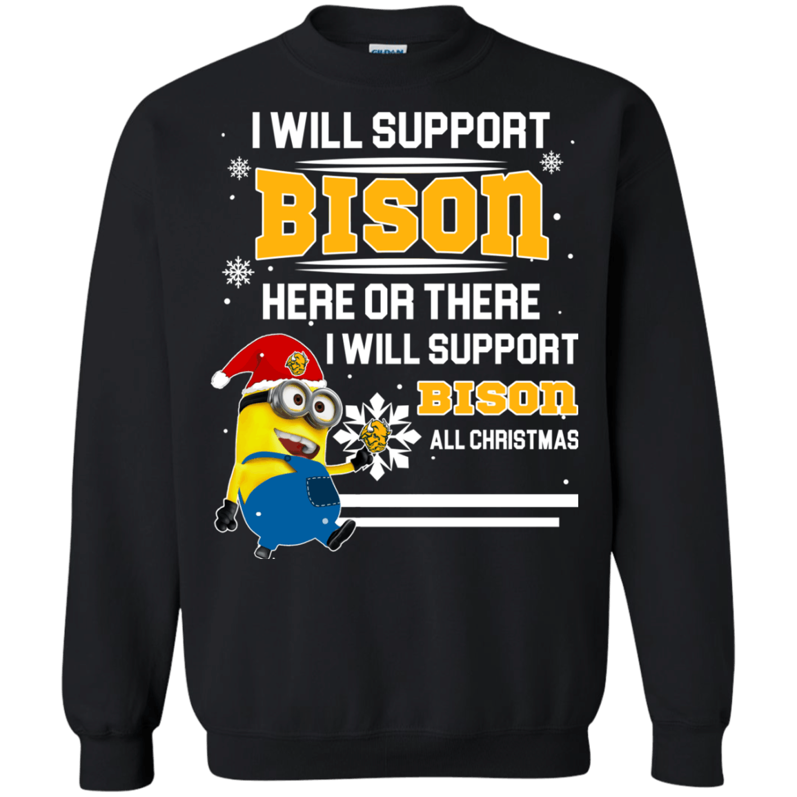 Amazing tee North Dakota State Bison Minion Ugly Christmas Sweaters Support Here Or There All Christmas Sweatshirts