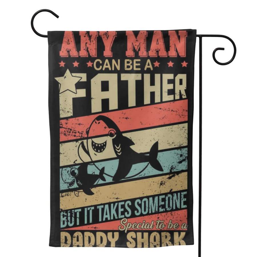 2 Pcs Garden Flag Any Man Can Be A Father Daddy Shark Poster 12.5″x18″ -Mothers Day, Birthday Gifts for Mom, Dad, Wife, Husband, Daughters, Grandma, Friends