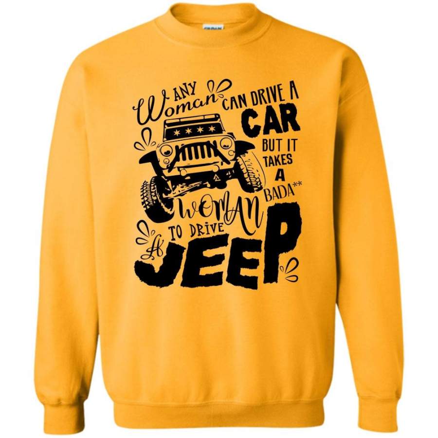 Coolest Jeep Girls T Shirt, Any Women Can Drive A Car Sweatshirt Lt11