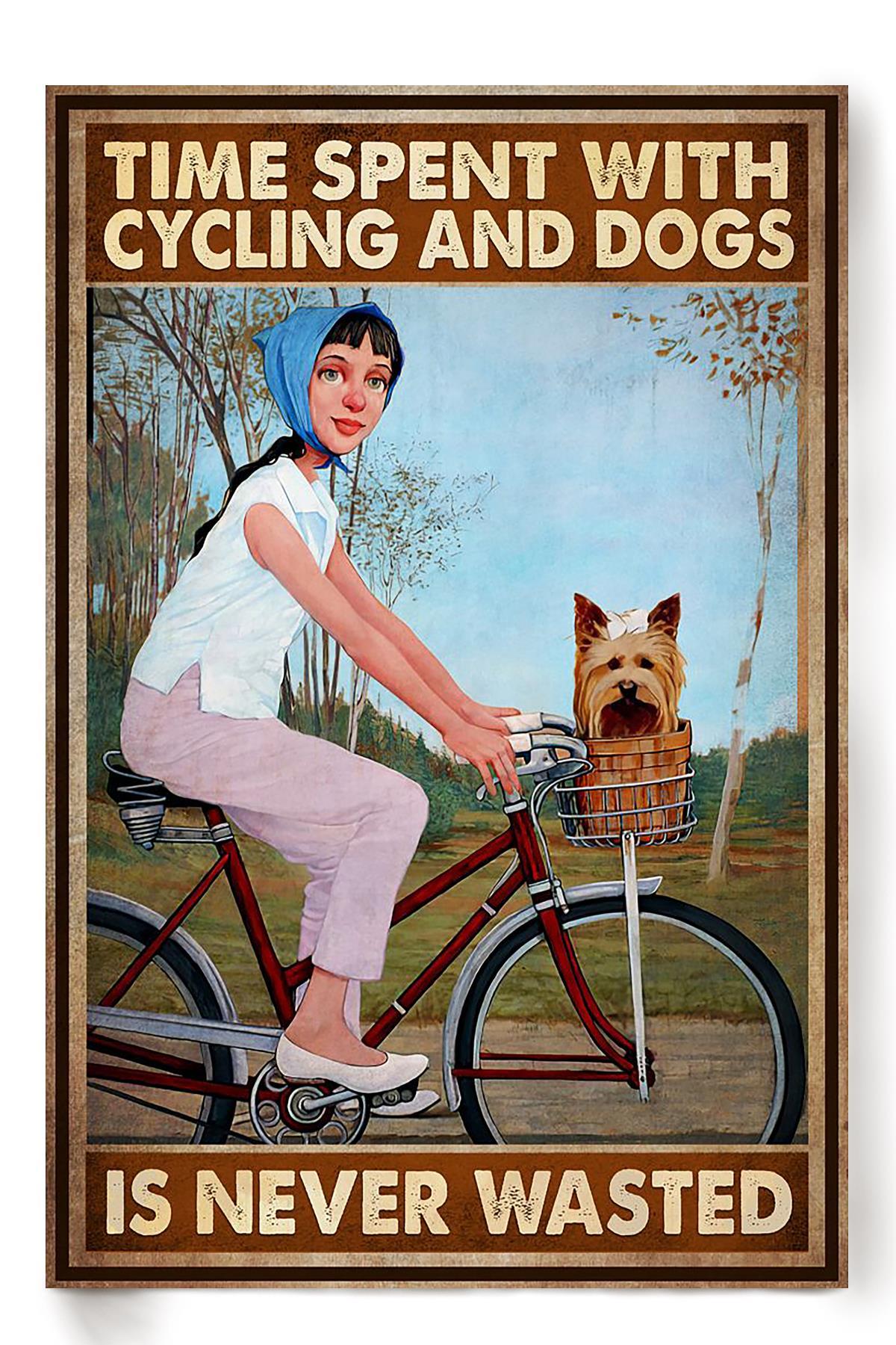 Time Spend With Cycling And Dogs Animal Cycling Wall Art Gift For Cyclist Bikeshop Racer Dog Foster Poster