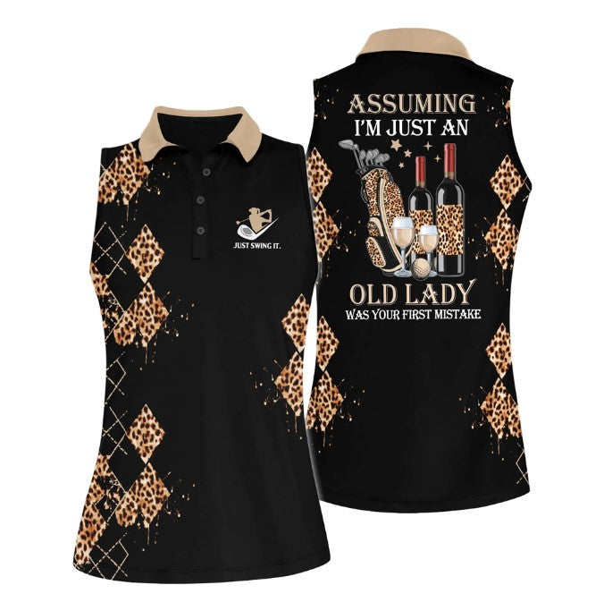 Assuming I’M Just An Old Lady Was Your First Mistake Women Sleeveless Golf Polo Shirt, Golf Shirt, Gift For Golf Lover