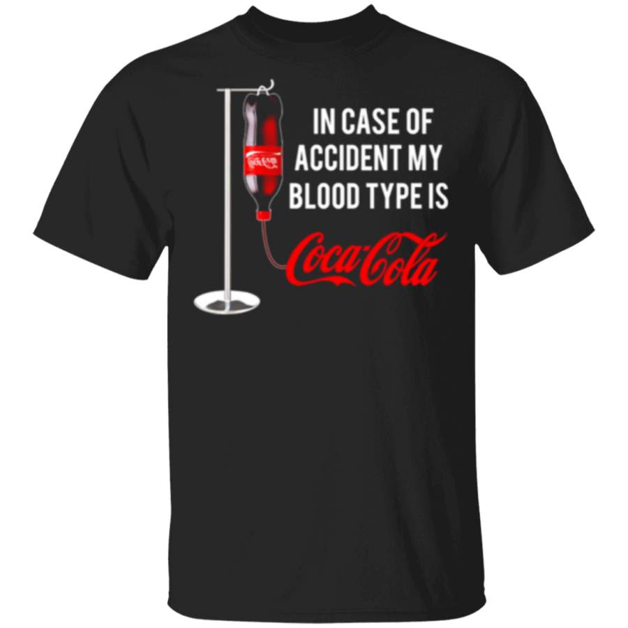 In Case Of Accident My Blood Type Is Coca Cola shirt Trending T-Shirt