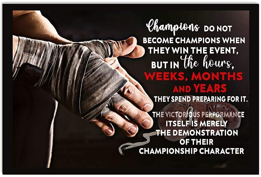 Vintage Boxing Champions Do Not Become Champions The Hours Weeks Months Years Spend Preparing Poster Art Print      Home Decor Gift For Men Women Family Friend On Birthday Xmas