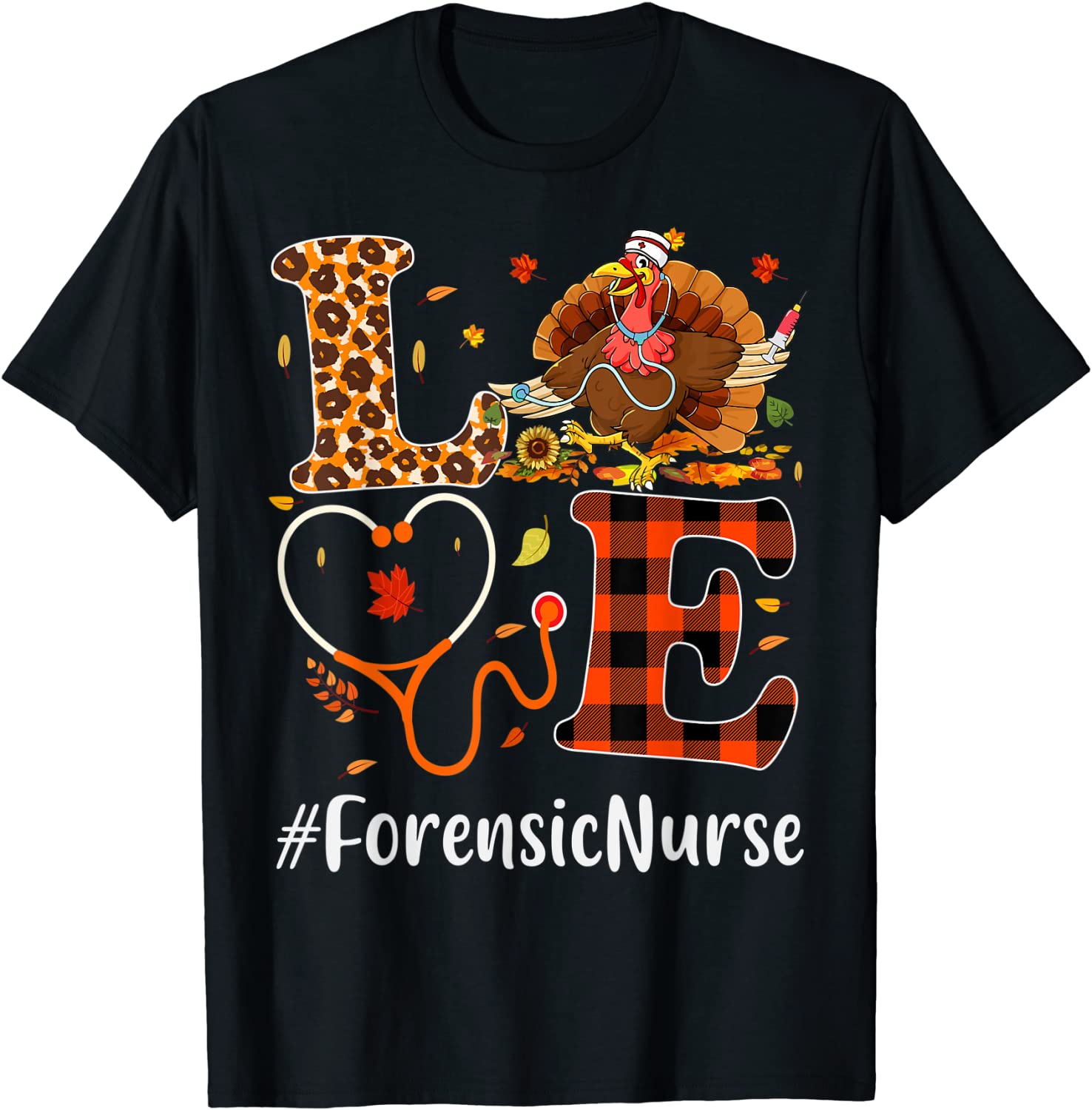 Forensic Nurse Love Thanksgiving Leopard Stethoscope Turkey T-Shirt