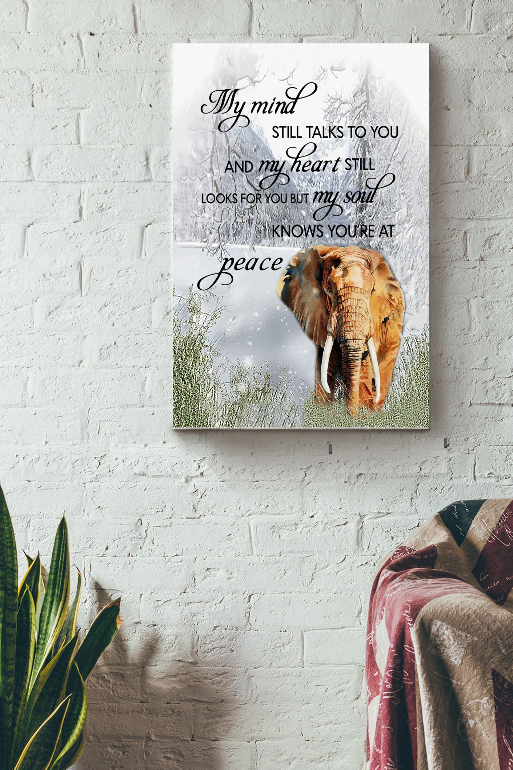 My Mind And Heart Still Missing You But My Soul Know Youre At Peace Poster – Animal Wall Art – Gift For Elephant Lover Nature Lover Family Mother Mothers Day Wrapped Canvas