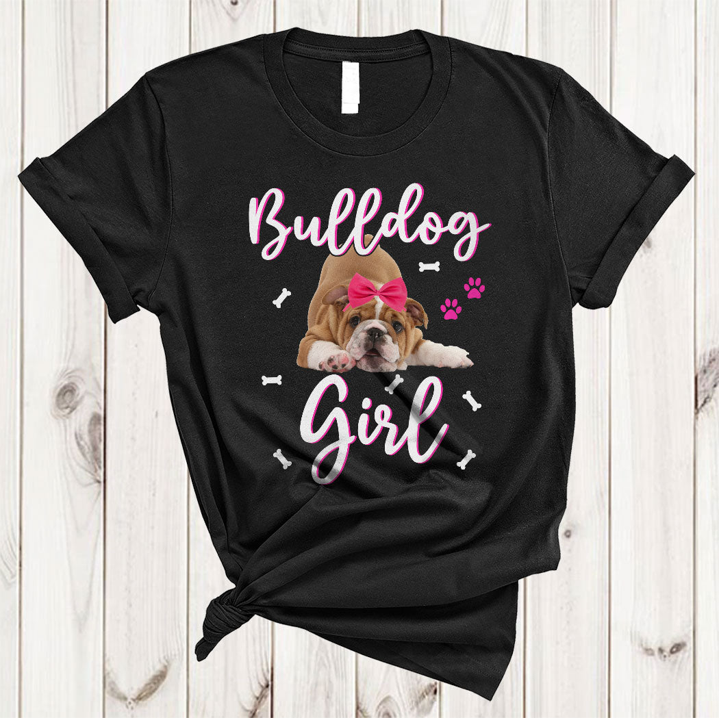 Bulldog Girl Funny Women Puppy Mom Dog Mama Dog Paws Pet Owner Lover Gifts T-Shirt