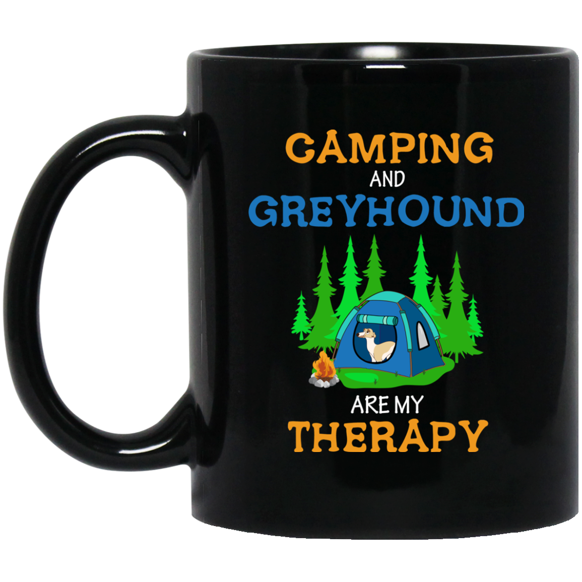 Camping And Greyhound Are My Therapy Mugs