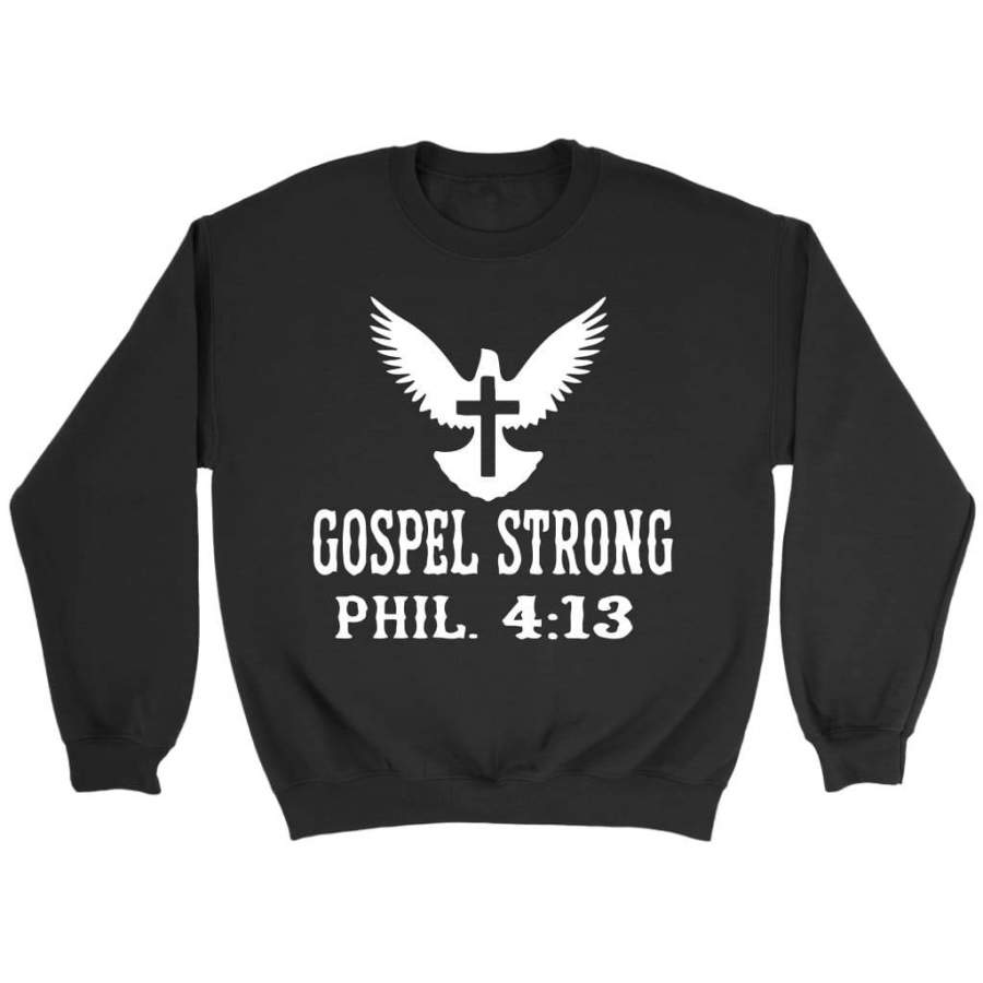 Gospel strong Philippians 4:13 sweatshirt | Christian sweatshirt