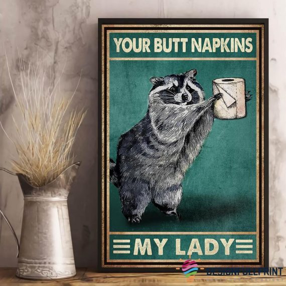 Racoon Adorable Animal Butt Napkins My Lady Poster Pa