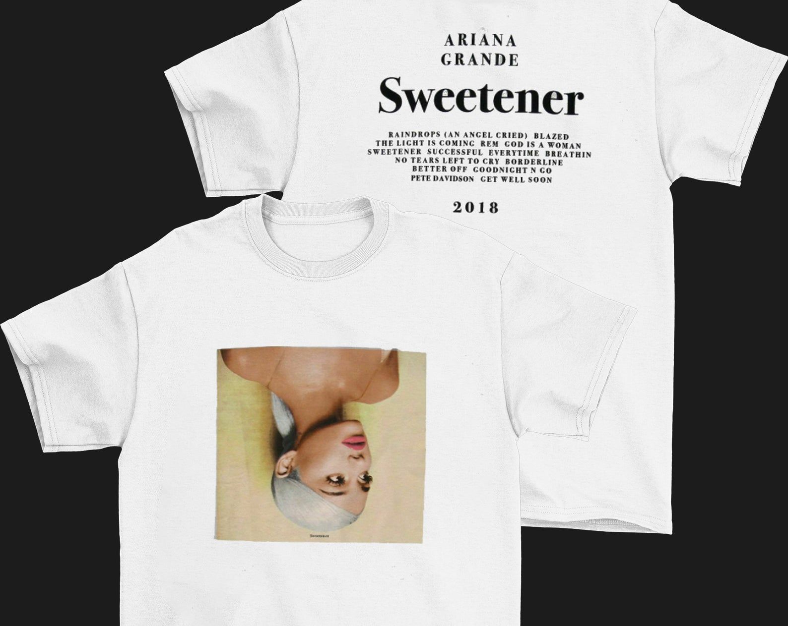 Ariana Grande Sweetener 2018 T-Shirt Vintage Ariana Grande T-Shirt Ariana Grande Sweetener Upside Down T-Shirt Ariana Grande T-Shirt