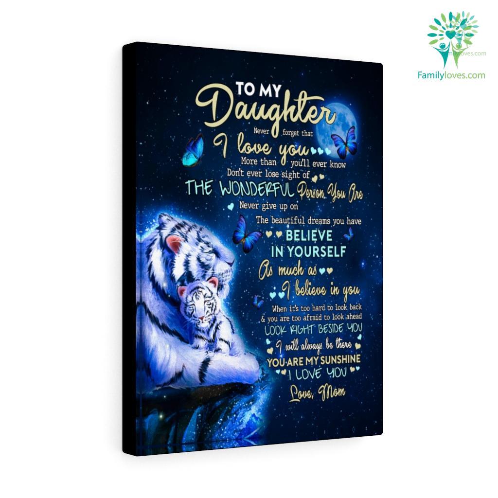 Tiger To My Daughter Never Forget That I Love You Love Mom Canvas