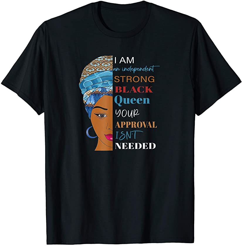 Strong Black African American Melanin Woman Queen Art Gift T-Shirt