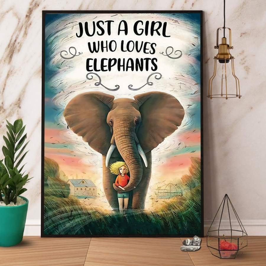 Elephants just a girl who loves elephants paper poster no frame/ wrapped canvas wall decor full size