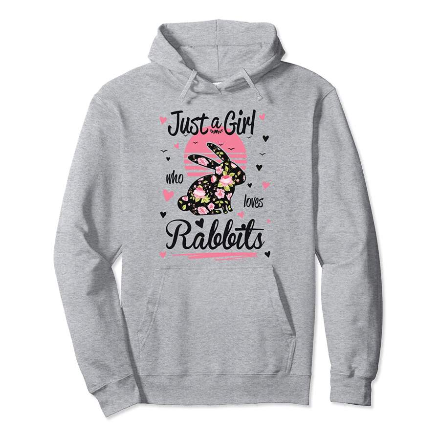 Rabbit Design, Just A Girl Who Loves Rabbits Pullover Hoodie Unisex 3D All Over Print