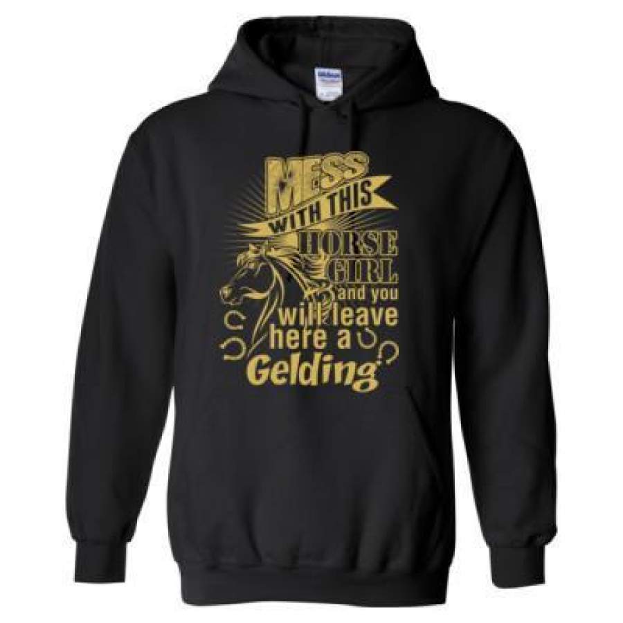 AGR Mess With This Horse Girl And You Will Leave Here A Gelding – Heavy Blend™ Hooded Sweatshirt