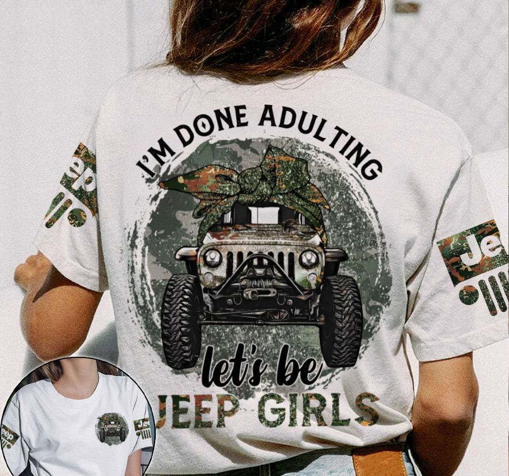 I’M Done Adulting Let’S Be Jp Girls Unisex T-Shirt 3D