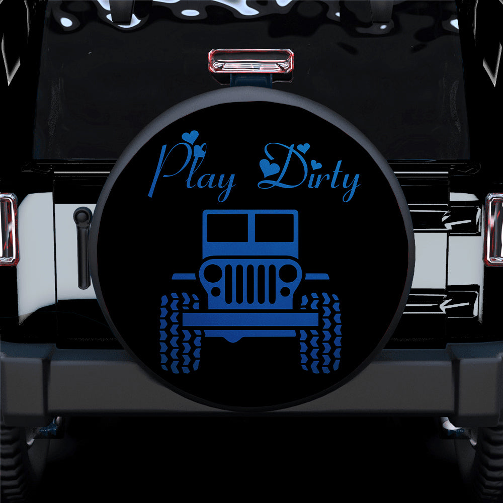 Play Dirty Blue Jeep Girl Car Spare Tire Covers Gift For Campers