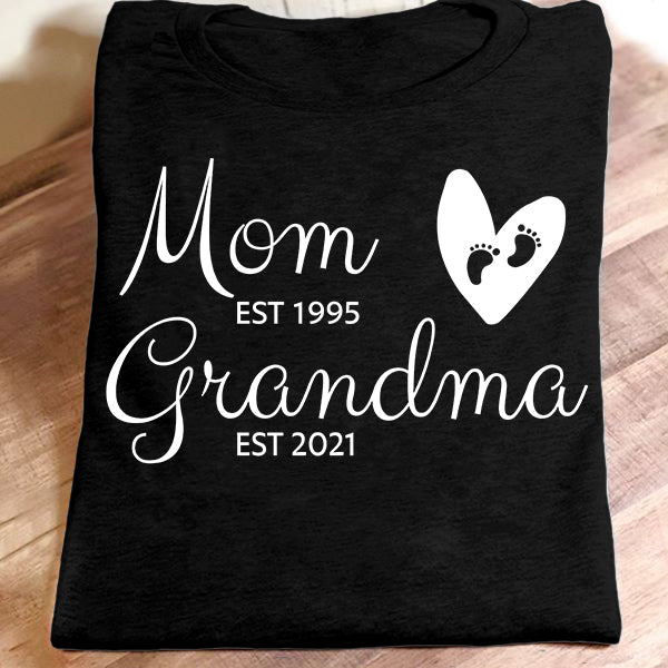Mom Est – Grandma Est – New | Personalized T-Shirt