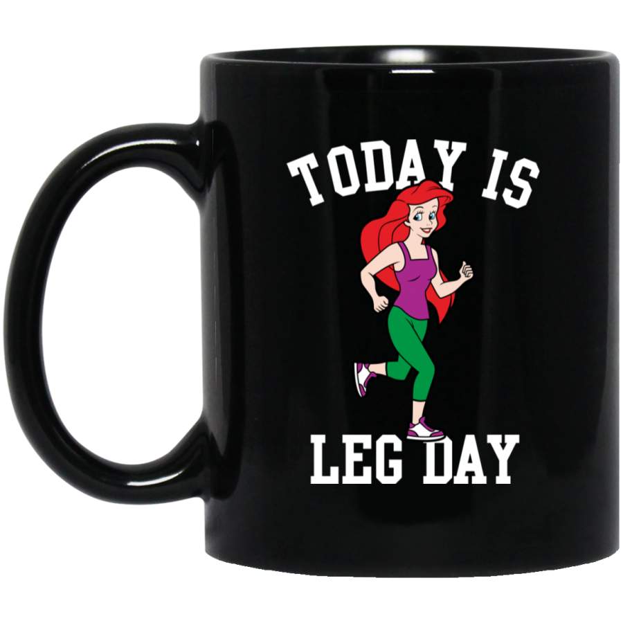 Today Is Leg Day Ariel Little Mermaid Run Gym Mug Black Mug