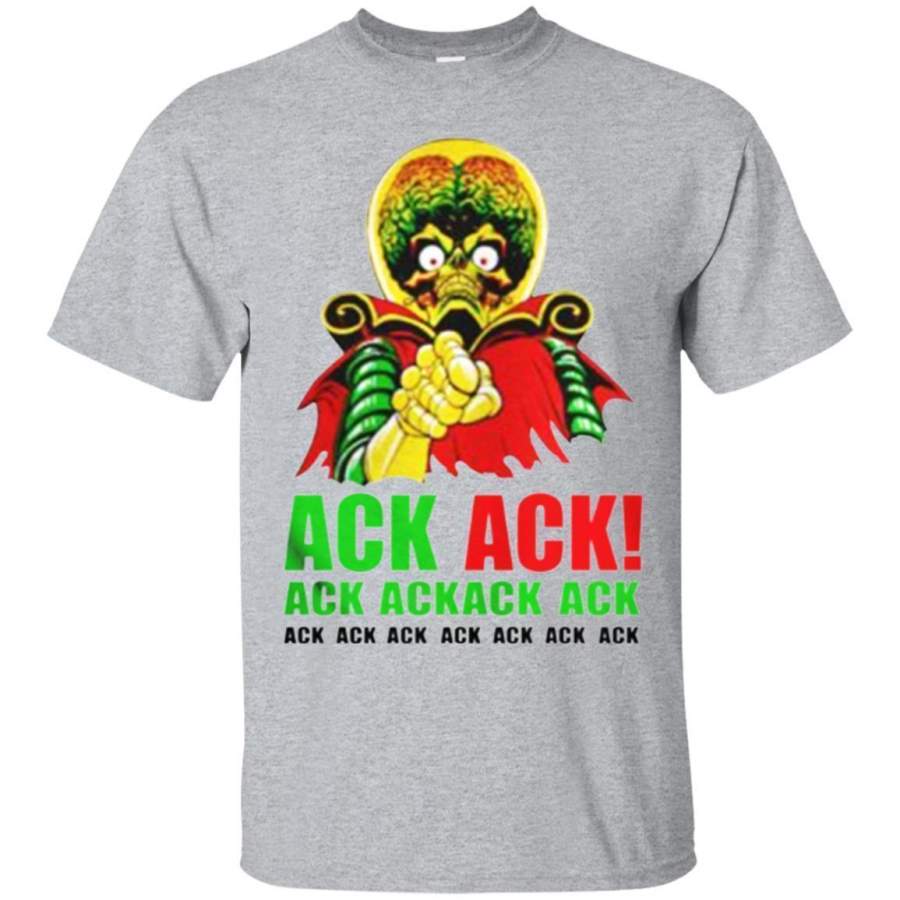 AGR Cover your body with amazing Mars Attacks Ack Ack Shirt