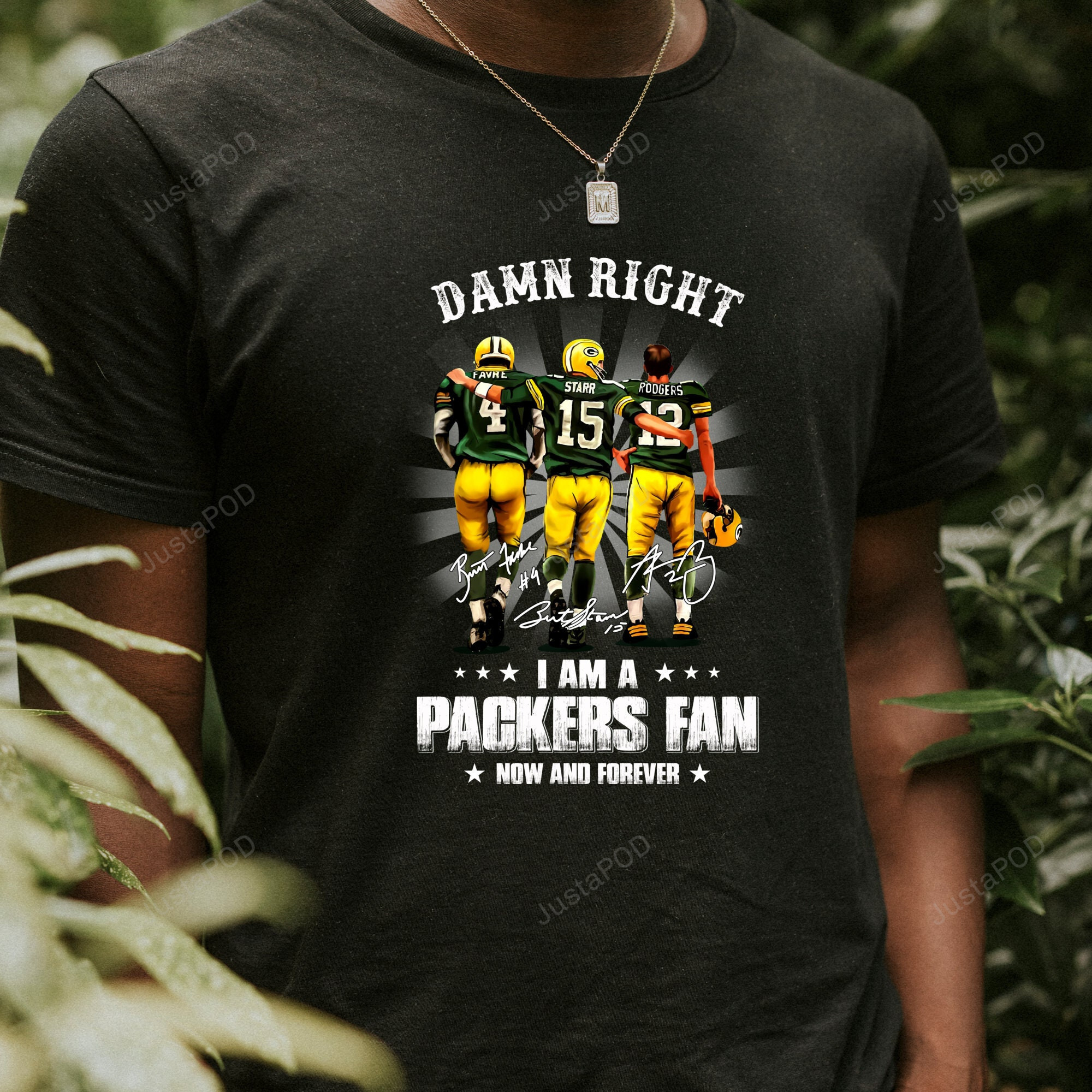 Damn Right I Am A Green Bay Packers Fan T-Shirt