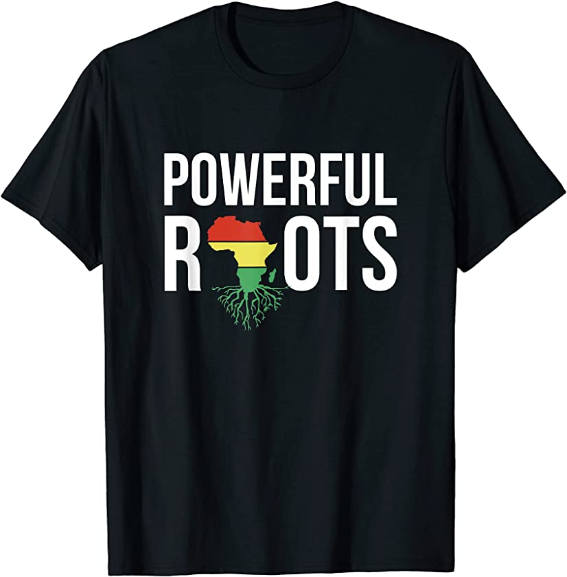 Powerful Roots African American Black History Juneteenth T-Shirt