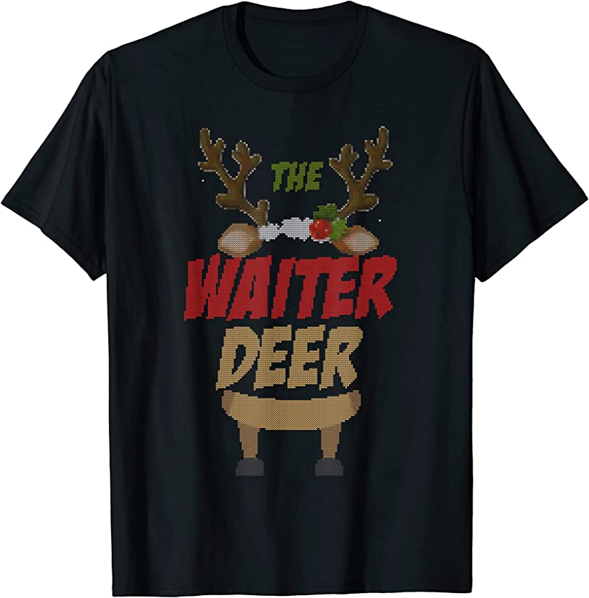 The Waiter Raindeer Family Matching Group Ugly Christmas T-Shirt