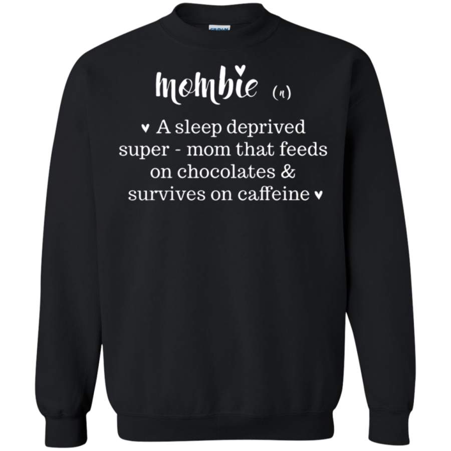 AGR Mombie A Sleep Deprived Super Mom Mother_s Day Sweatshirt