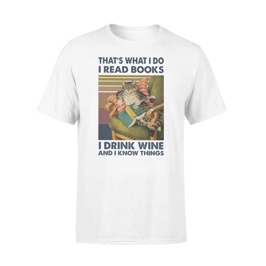 That’s What I Do I Read Books I Drink Wine And I Know Things Cat Lovers Vintage Retro T-shirt