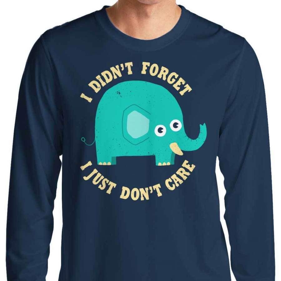 An Elephant Never Cares – Long Sleeve T-Shirt