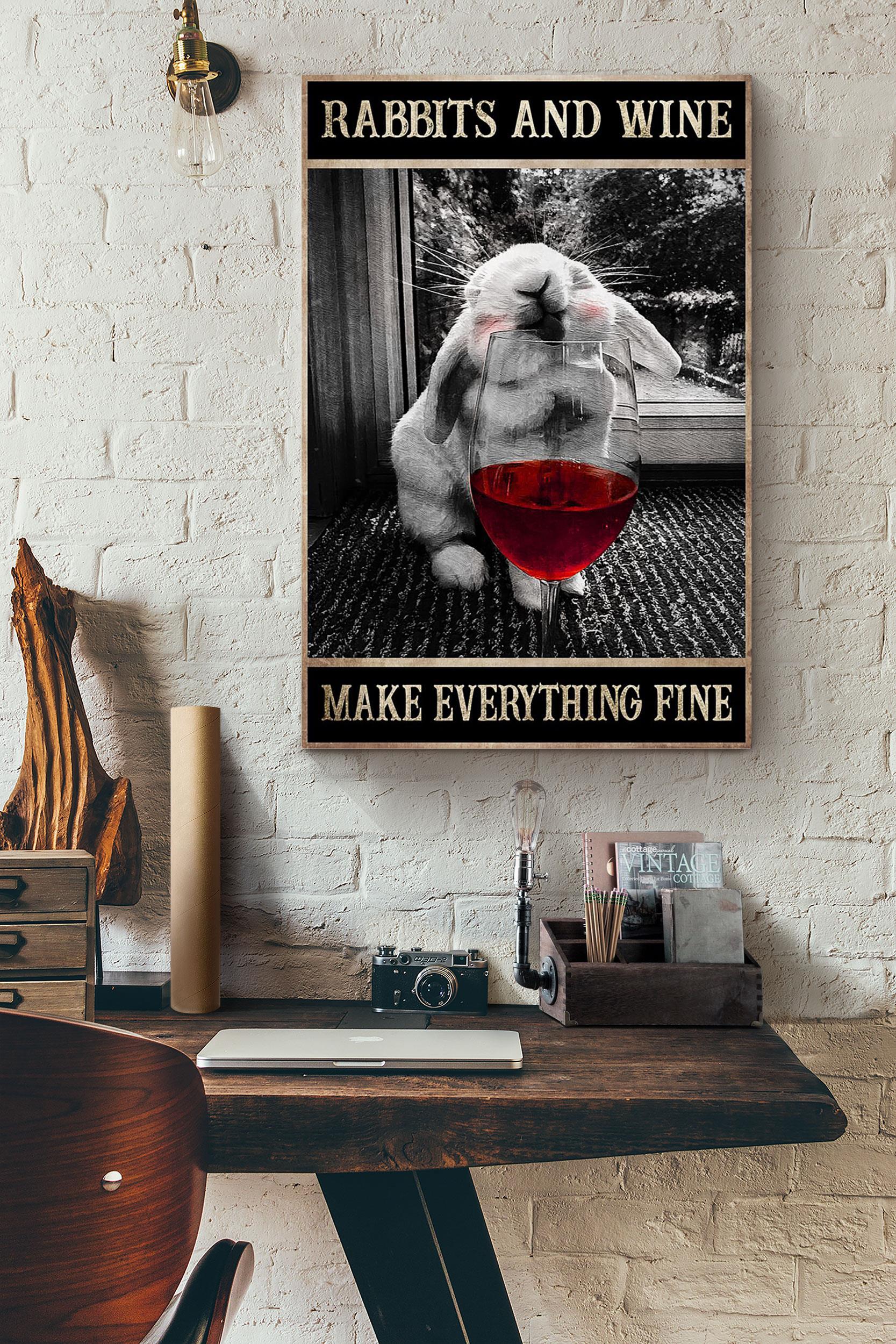 Rabbit And Red Wine Make Everything Fine Poster