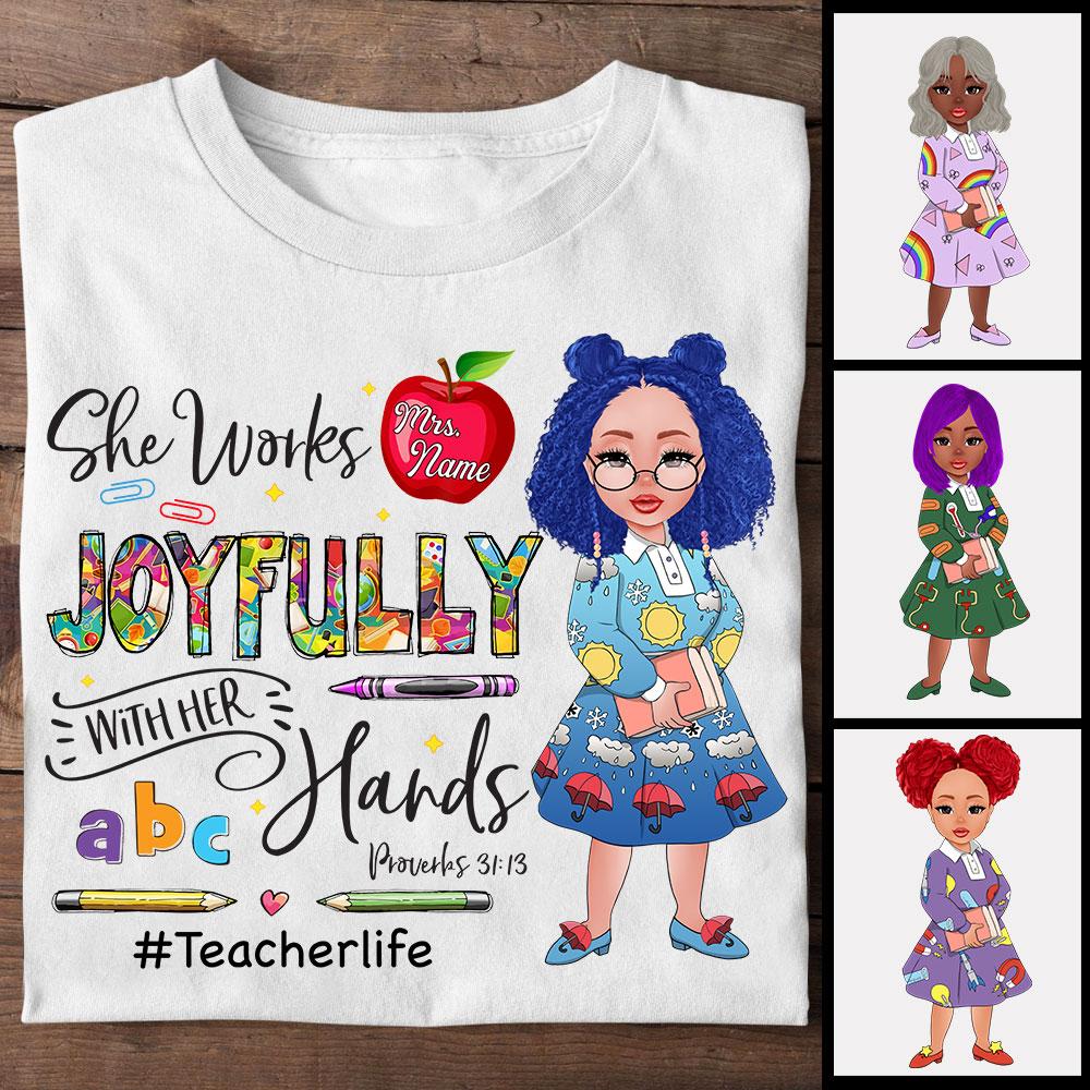 She Works Joyfully With Her Hands Teacherlife Hashtag Shirt Funny Teacher Shirt Custom Mrs Last Name Teacher Shirt For Teacher