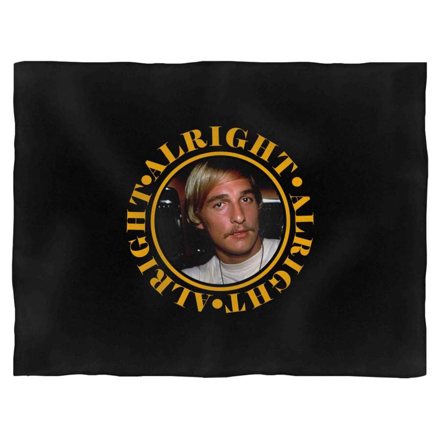 Matthew Mcconaughey Alright Alright Alright Blanket