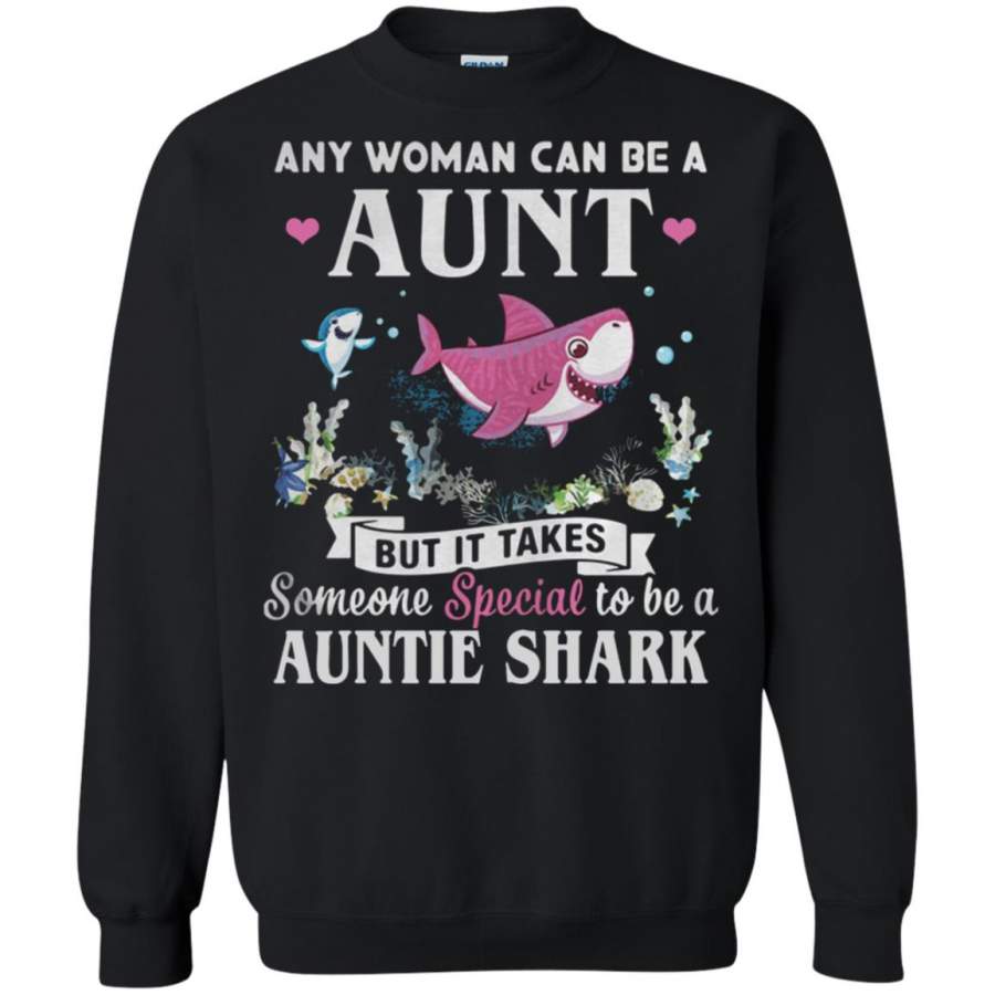 Any woman can be a aunt but it takes someone special to be a auntie shark Sweatshirt – Moano Store