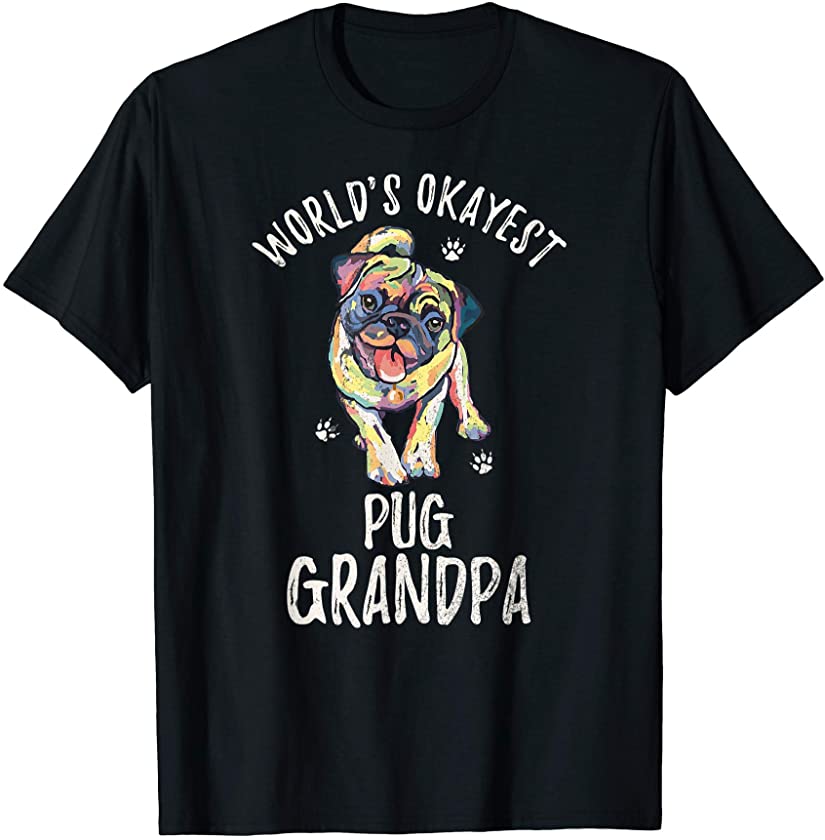 World’s Okayest Pug Dog Grandpa Funny Pugdog Puppy Lover T-Shirt