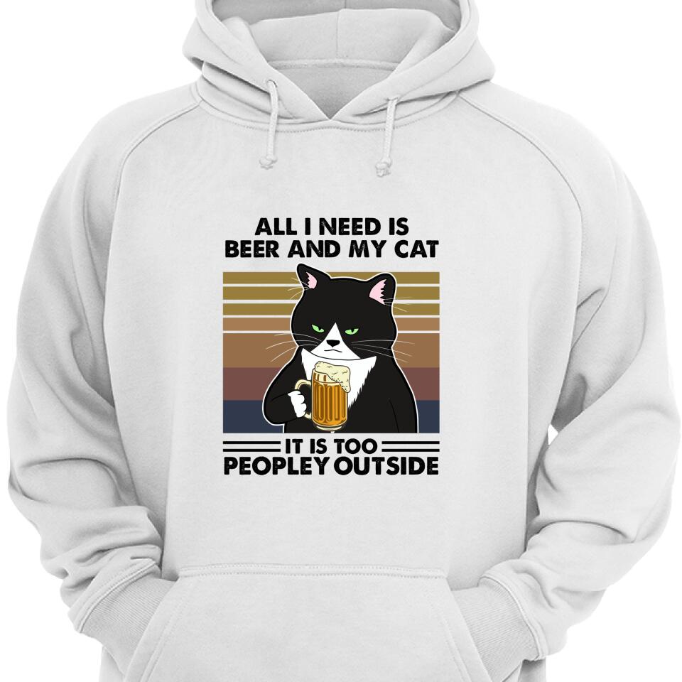 All Id Need Is Beer And My Cat – It Is Too Peopley Outside Hoodie – Trending Personalized